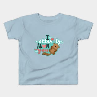 I Otter-ly Adore you! Kids T-Shirt